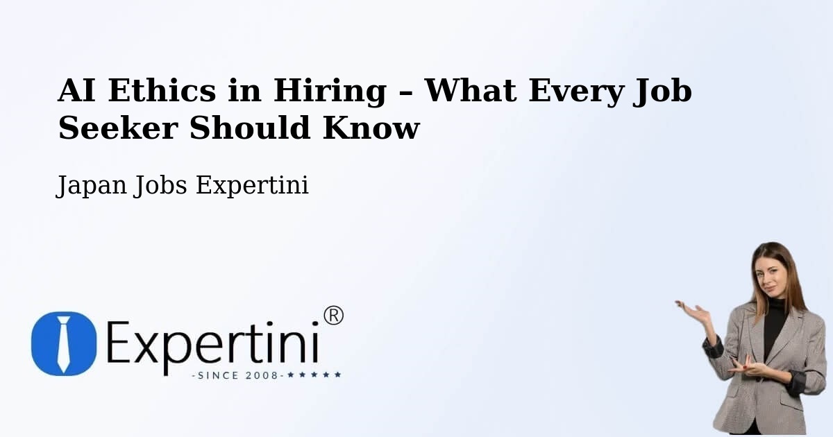 AI Ethics in Recruitment & Hiring – Shima - Shima, Japan Jobs Expertini