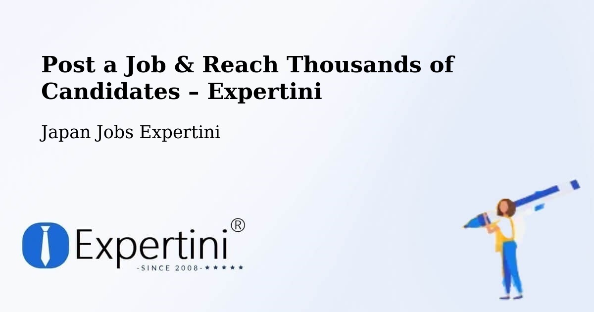 Post a Job in Shima – Hire the Right Talent - Shima, Japan Jobs Expertini