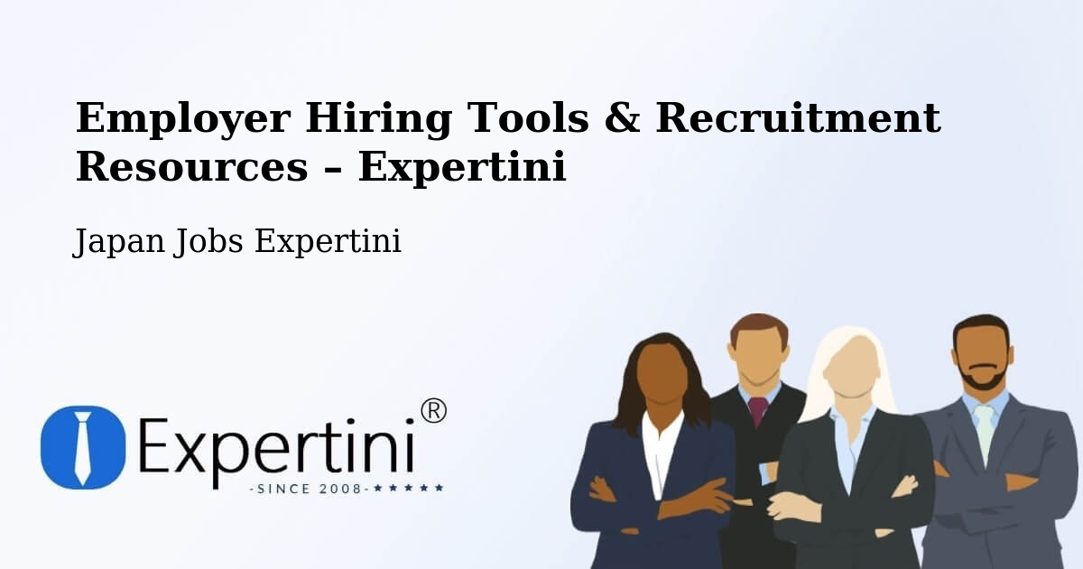 Employer Hiring Tools & Recruitment Resources – Shima - Shima, Japan Jobs Expertini