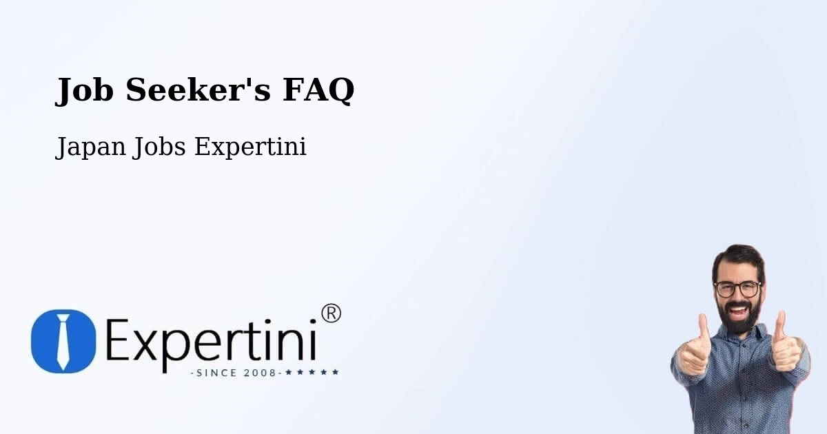 Job Seeker FAQ – Shima - Japan Jobs Expertini